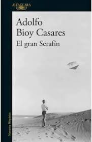 EL GRAN SERAFIN, ADOLFO BIOY CASARES