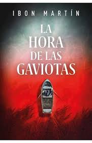 LA HORA DE LAS GAVIOTAS, IBON MARTIN