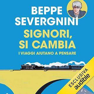 Beppe Severgnini - Signori, si cambia (2019) .mp3 - 64 kbps