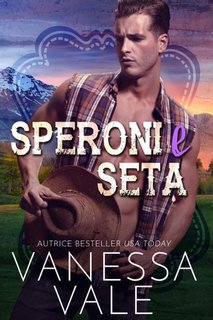 Vanessa Vale - Cowboy del Ranch dei Lenox Vol. 2. Speroni e Seta (2023)
