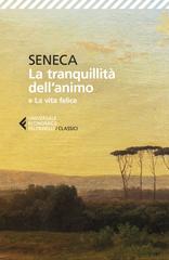 Seneca – La tranquillità dell’animo-La vita felice (2026)