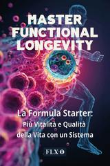 FLX-101, Gianluca Di Bendetto – Master functional longevity. La formula Starter (2026)