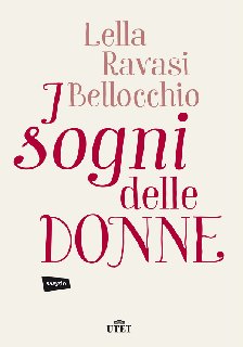 Lella Ravasi Bellocchio – I sogni delle donne (2015) Lella Ravasi Bellocchio – I sogni delle donne (2015)
