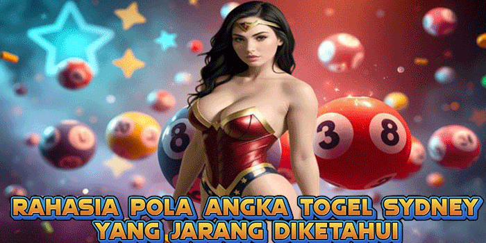 Rahasia Pola Angka Togel Sydney Yang Jarang Diketahui