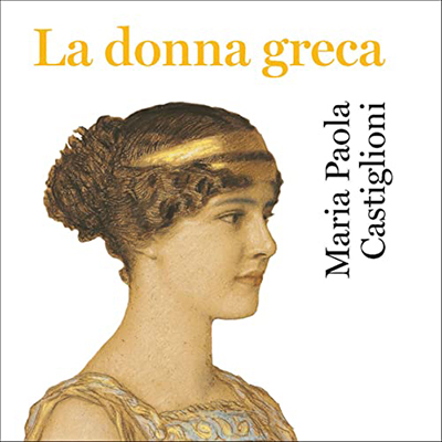 Maria Paola Castiglioni - La donna greca (2022) (mp3 - 128 kbps)