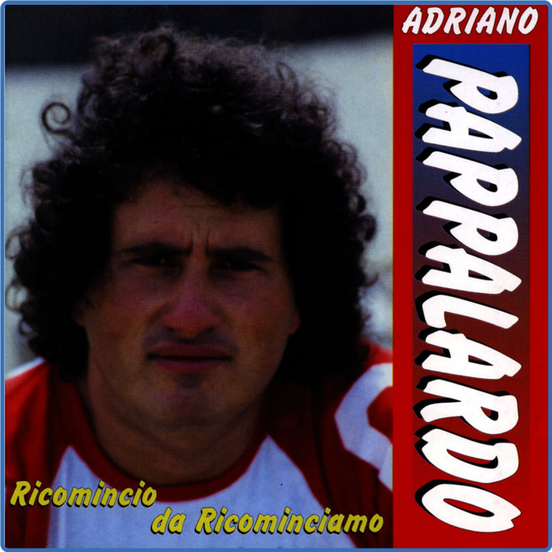 Adriano Pappalardo - Ricomincio da ricominciamo (Album, DV More, 1998) FLAC LossLess
