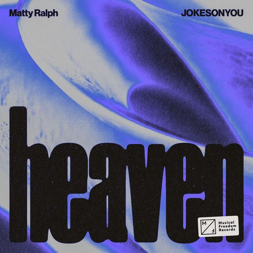 00-matty-ralph-and-jokesonyou-heaven-ext