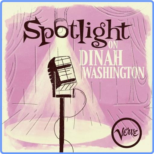 Dinah Washington - Spotlight on Dinah Washington (Album, UMG Recordings, Inc , 2021) mp3 320 Kbps