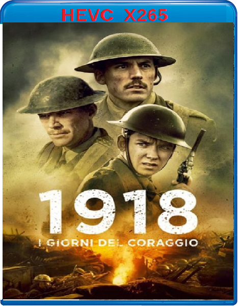 1918 - I Giorni del Coraggio (2017) mkv FullHD 1080p HEVC AC3 ITA ENG Sub