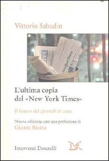 Vittorio Sabadin - L'ultima copia del "New York Times". Il futuro dei giornali di carta (2007)