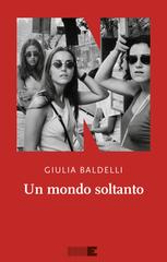 Giulia Baldelli – Un mondo soltanto (2026)