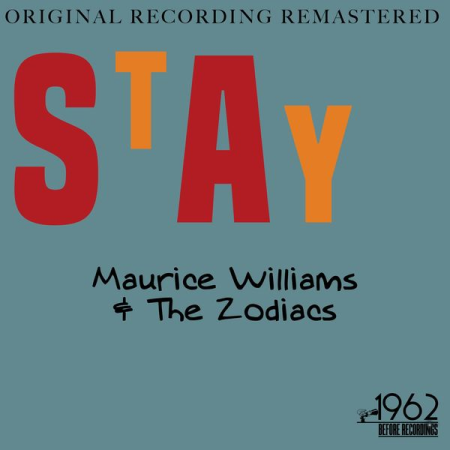 Maurice Williams & The Zodiacs - Stay (Original Recording Remastered) (2020)