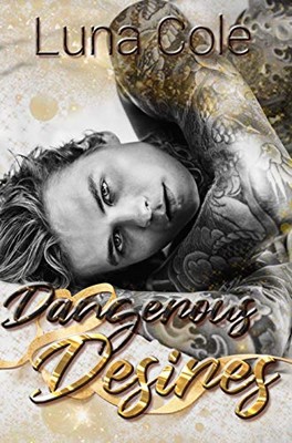 Luna Cole - Dangerous Desires (2019)