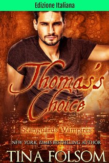 Tina Folsom - Vampiri Scanguards Vol. 8. Thomas’s Choice (2024)