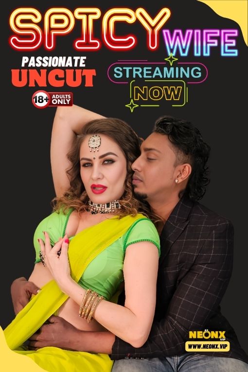 18+ Spicy Wife (2024) UNRATED 720p HEVC HDRip NeonX Originals Short Film x265 AAC