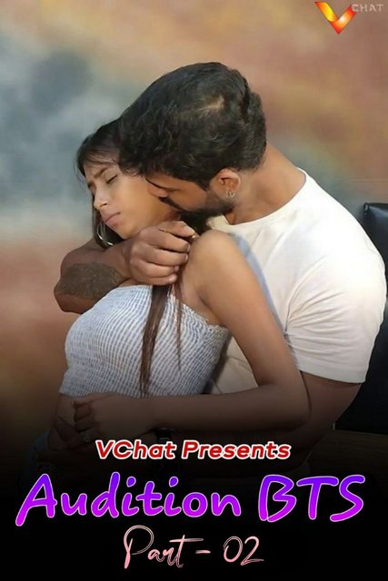 18+ Audition BTS Part-2 (2021) VChat Hindi Short Film 720p HDRip 250MB Download