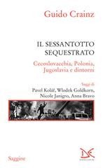 Guido Crainz – Il sessantotto sequestrato (2018)