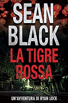 Sean Black - La Tigre Rossa.  Serie  Ryan Lock Vol. 9 (2020)
