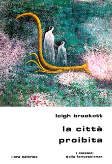 Leigh Brackett - La città proibita (1978)