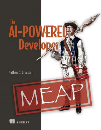 The AI-Powered Developer (MEAP v02)