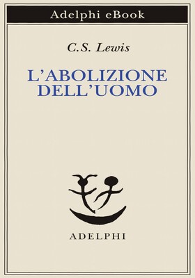 C.S. Lewis - L’abolizione dell’Uomo (2026)