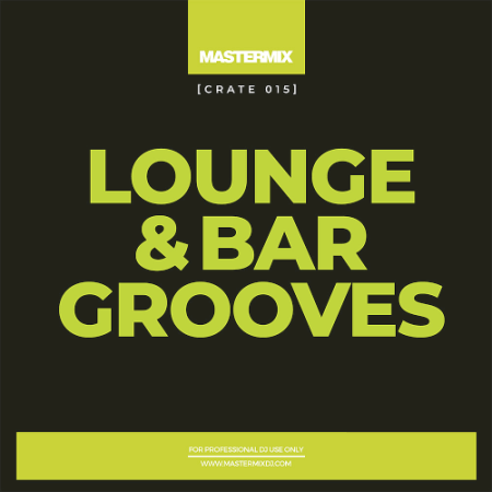 VA - Mastermix Crate 015: Lounge & Bar Grooves (2021)
