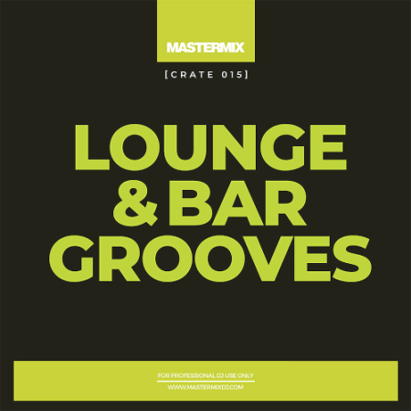 c20b3178 5822 45d5 903b 12f6d7b8baae - VA - Mastermix Crate 015: Lounge & Bar Grooves (2021)