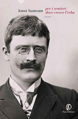 Knut Hamsun – Per i sentieri dove cresce l’erba (2014)