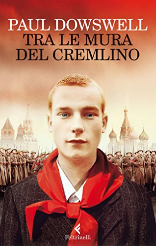 Paul Dowswell ─ Tra le mura del Cremlino (2014) Paul Dowswell ─ Tra le mura del Cremlino (2014)