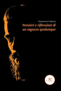 Francesco Greco - Pensieri e riflessioni di un ragazzo qualunque (2022)