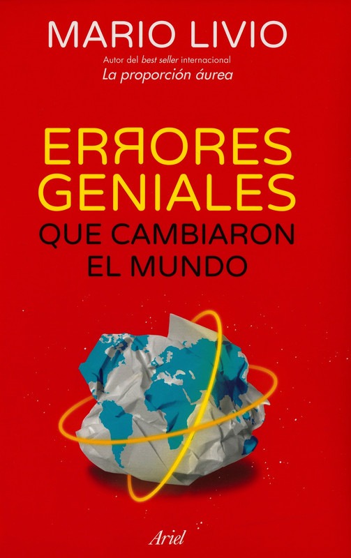 Portada - Errores geniales que cambiaron el mundo - Mario Livio