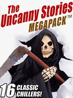 The Uncanny Stories Megapack by Wildside Press 24538075 1