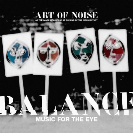 991af28d 77b6 45f4 abfc e331d035b911 - The Art Of Noise - Balance (Music For The Eye) (2022)