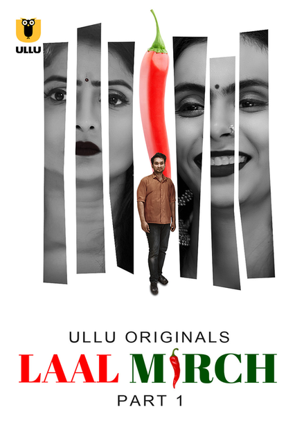 Laal Mirch Part-1 (2024) S01 Ullu Hindi Originals Web Series HDRip H264 AAC 1080p 720p Download