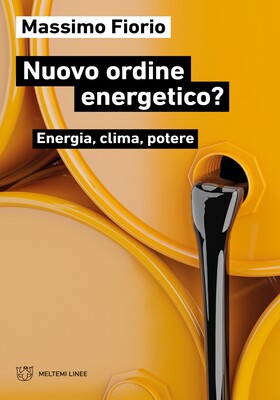 Massimo Fiorio - Nuovo ordine energetico? (2025)