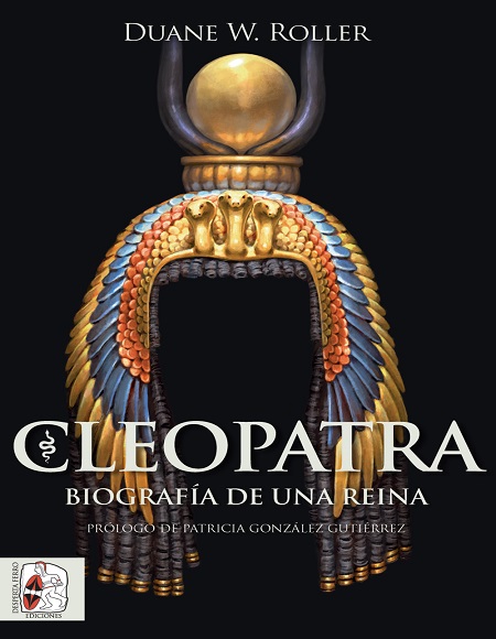 Cleopatra: Biografía de una reina - Duane W. Roller (Multiformato) [VS]