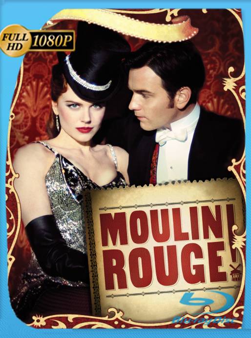 Moulin Rouge, Amor en Rojo (2001) BRRip 1080p Latino [GoogleDrive]