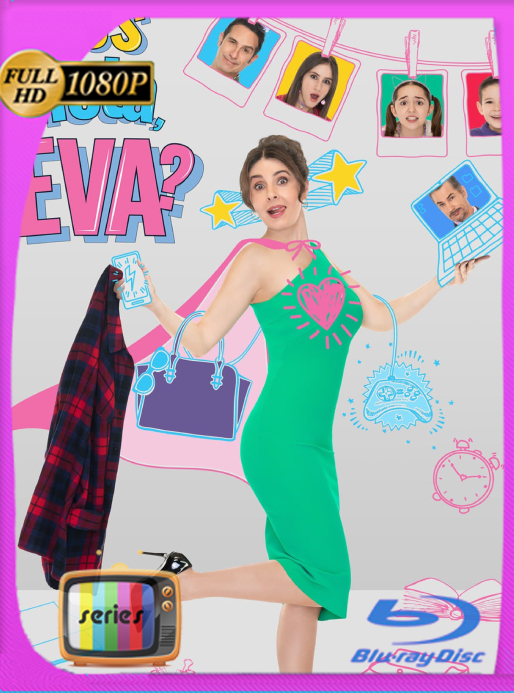 ¿Es Neta, Eva? (2023) Temporada 1-2 HD WEB-DL [1080p] Latino [GoogleDrive]