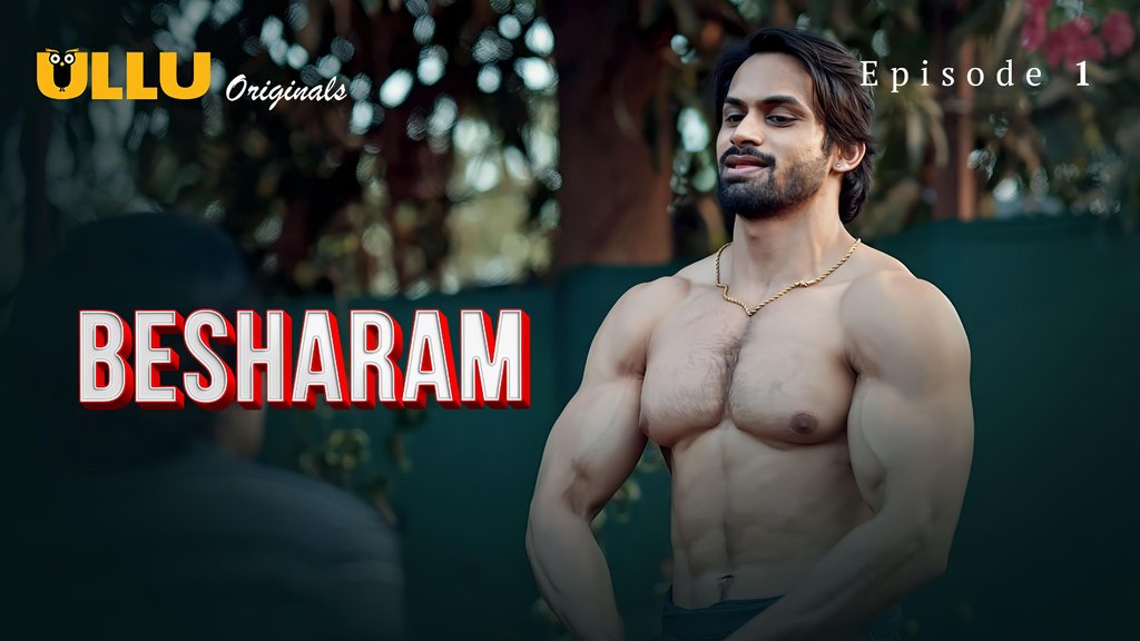 Besharam S01E01 Hot Hindi Web Series Ullu