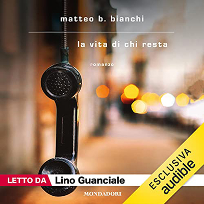 Matteo B. Bianchi - La vita di chi resta (2023) (mp3 - 128 kbps)