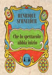 Henrique Schneider – Che lo spettacolo abbia inizio (2026)