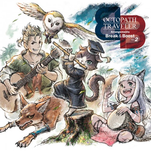 [Album] 西木康智 (Yasunori Nishiki) – OCTOPATH TRAVELER Arrangements Break & Boost Vol.2 [2023.09.27]