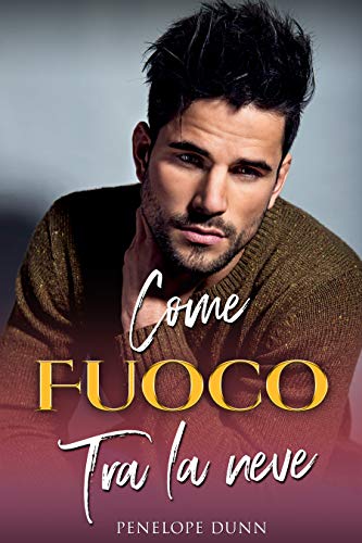 Penelope Dunn – Come Fuoco Tra La Neve (2020) Penelope Dunn – Come Fuoco Tra La Neve (2020)