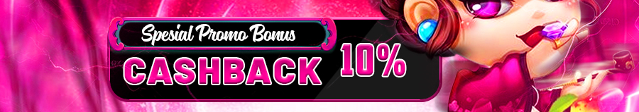 BONUS CASHBACK 10%