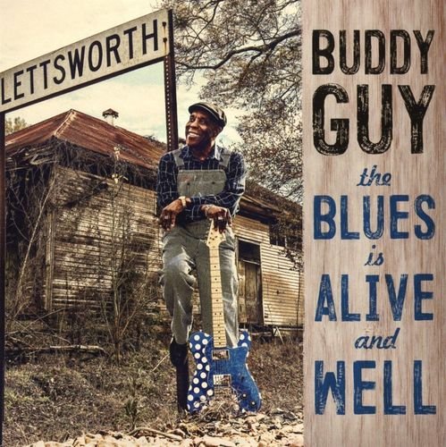 Buddy Guy - The Blues Is Alive And Well (2018) [2 LP | Vinyl Rip 1/5.64] DSD | DSF + MP3