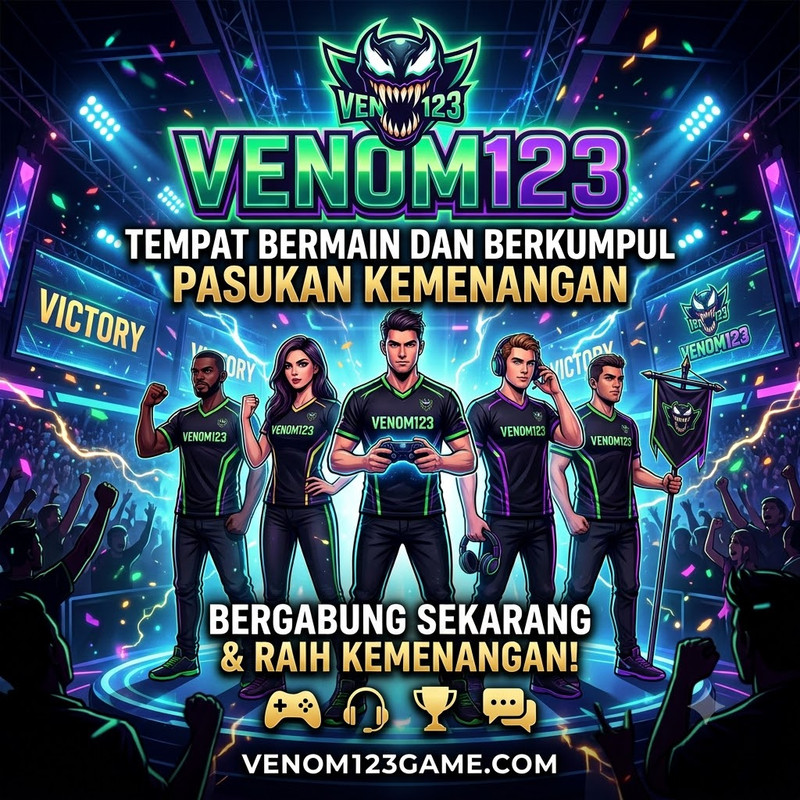 VENOM123 : TEMPAT BERMAIN DAN BERKUMPUL PASUKAN KEMENANGAN