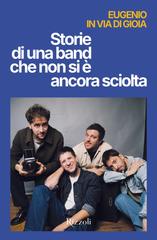 Eugenio in Via di gioia – Storie di una band che non si è ancora sciolta (2026)
