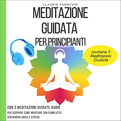 Claudio Padovani - Meditazione Guidata Per Principianti (2021) mp3 - 128 kbps