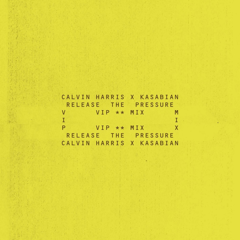 Calvin Harris & Kasabian - Release The Pressure (VIP Mix) (Original Mix) 2026 (FLAC) 24bit