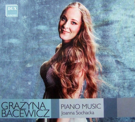 Joanna Sochacka - Bacewicz: Piano Music (2021)